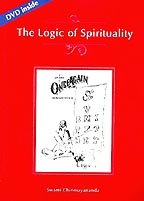 The Logic Of Spirituality With Dvd