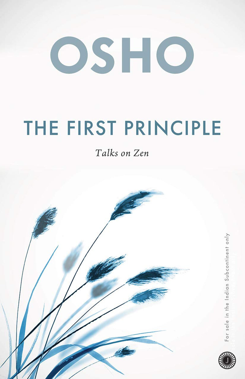 The First Principle: Talks on Zen