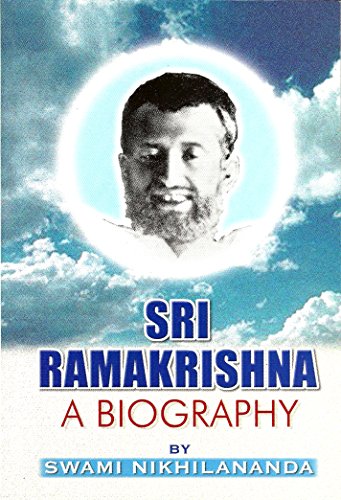 Sri Ramakrishna: a Biography [Paperback] Swami Nikhilananda