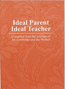 Ideal Parent; Ideal Teacher Â Compiled from the writings of Sri Aurobindo and the Mother [Paperback] The Mother