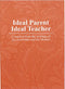 Ideal Parent; Ideal Teacher Â Compiled from the writings of Sri Aurobindo and the Mother [Paperback] The Mother