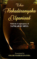 The Brhadaranyaka Upanisad With the commentary of Sankaracarya [Hardcover] Sankaracarya - Translated by Swami Madhavananda