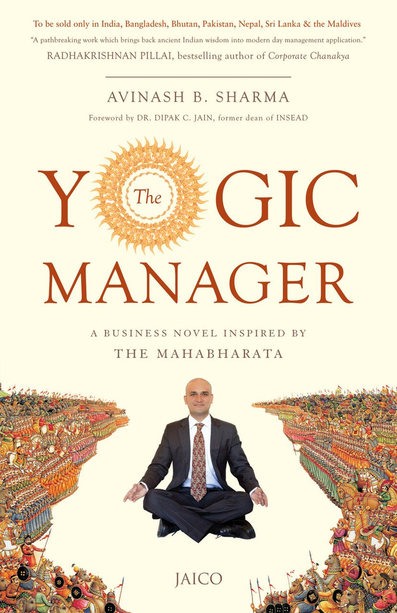 The Yogic Manager: A Business Novel Inspired by the Mahabharata