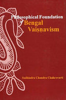 Philosophical Foundation of Bengal Vaisnavism